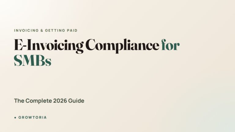 E-Invoicing Compliance for SMBs: The Complete 2026 Guide