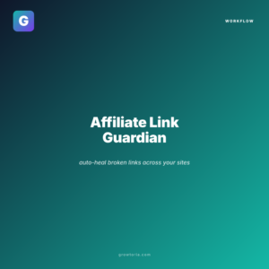 Affiliate Link Guardian (Auto-Heal Broken Links)