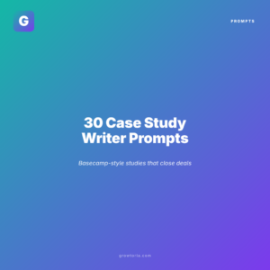 30 Case Study Writer Prompts