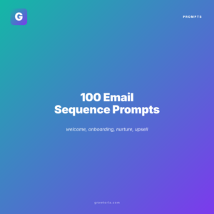 100 Email Sequence Prompts (Welcome to Upsell)