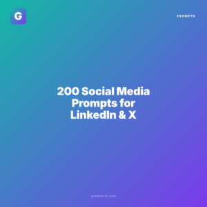 200 Social Media Prompts for LinkedIn & X