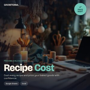 Recipe Cost Calculator for Bakers | Food Pricing Spreadsheet (Google Sheets, Excel)