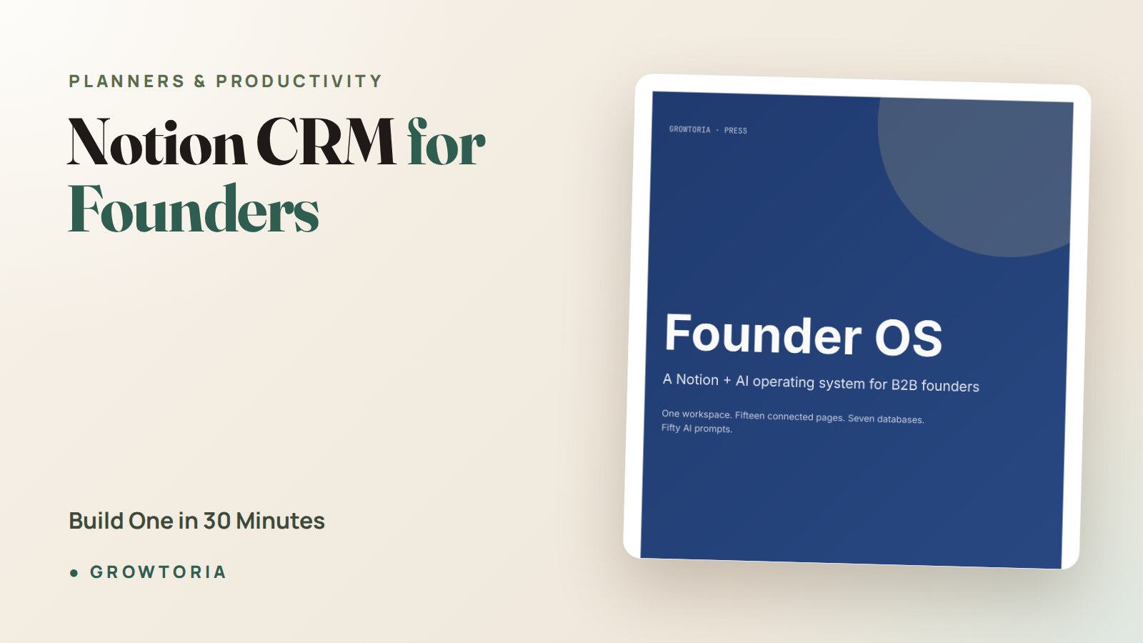 Notion CRM for Founders: Build One in 30 Minutes